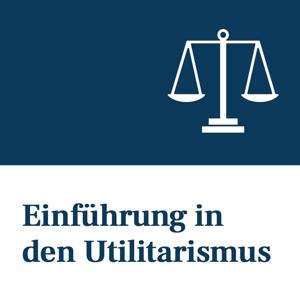 Einführung in den Utilitarismus