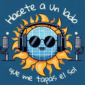 Hacete a un lado que me tapás el sol
