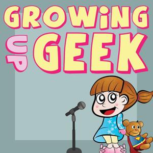 Growing Up Geek