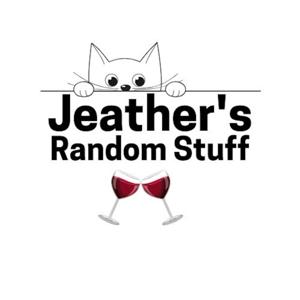 Jeather's Random Stuff