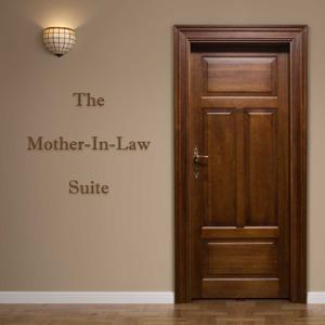 The Mother-In-Law Suite