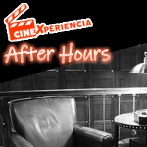 CINEXPERIENCIA AFTER HOURS