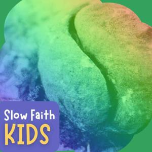 Slow Faith Kids with Drew West