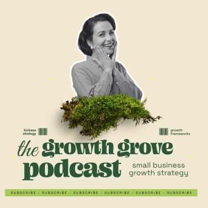 The Growth Grove