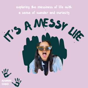 It's a Messy Life