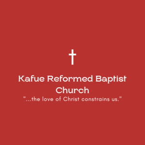 Kafue Reformed Baptist Church