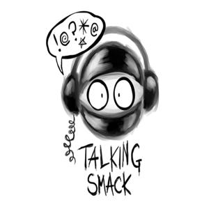 Talking Smack - The Geek Podcast