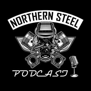 The Northern Steel Podcast