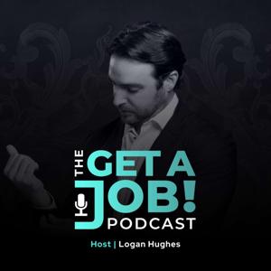 The Get a Job Podcast