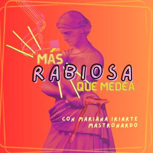 Más rabiosa que Medea