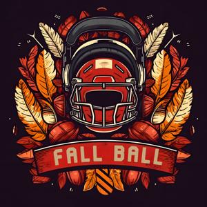 Fall Ball - NFL Podcast