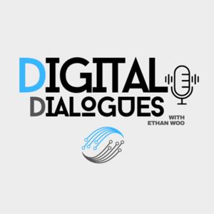 Digital Dialogues with Ethan Woo