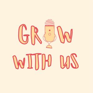 Grow with us