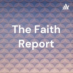 The Faith Report