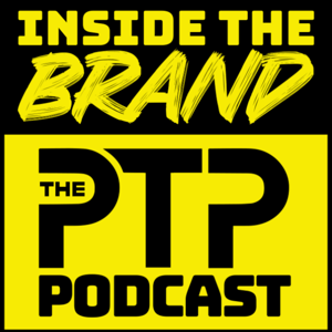 Inside the Brand | The PTP Podcast