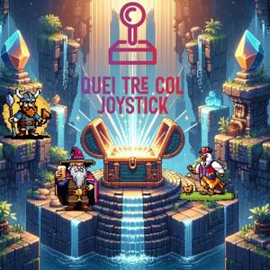 Quei Tre Col Joystick