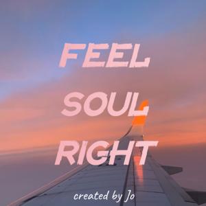 Feel Soul Right