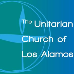 Sermon Video – Unitarian Church of Los Alamos
