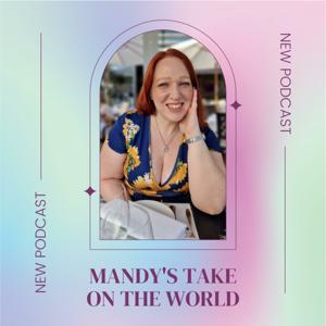 Mandy's Take on the World
