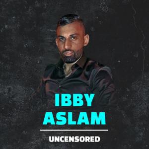 Ibby Aslam Uncensored