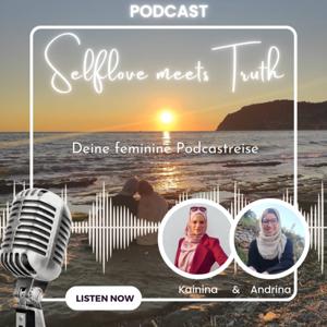 SELFLOVE MEETS TRUTH- deine feminine Podcastreise