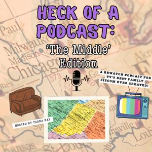Heck of a Podcast: The Middle Edition