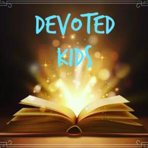 Devoted Kids!