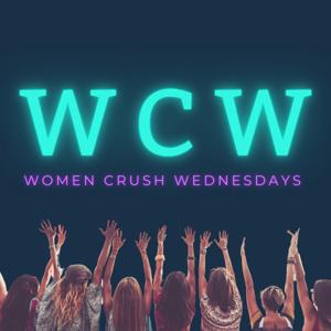 WCW: Women Crush Wednesdays