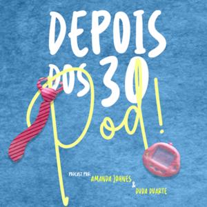 Depois dos 30 Pod