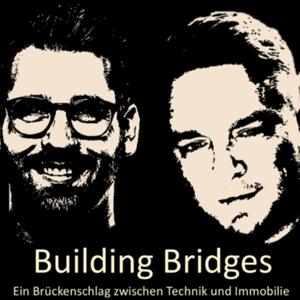 Building Bridges: Ein Brückenschlag zwischen Technik und Immobilie