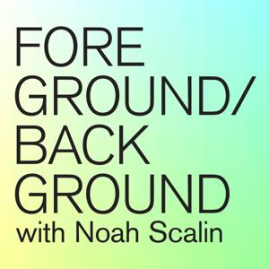 Foreground/Background with Noah Scalin