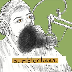 Bumblerbees: a Podcast Between Pals