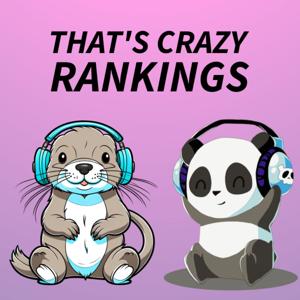 That's Crazy Rankings
