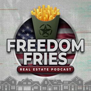 Freedom Fries Real Estate Podcast