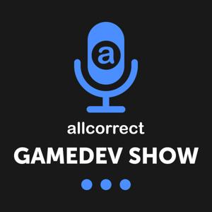 Allcorrect Gamedev Show
