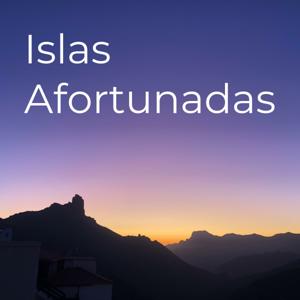 Islas Afortunadas: Historia y costumbres de las Islas Canarias