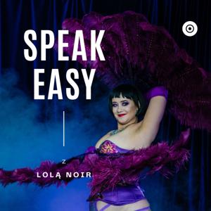 SpeakEasy z Lolą Noir
