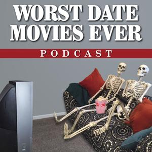 Worst Date Movies Ever