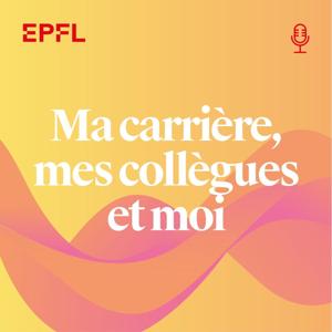 Ma carrière, mes collègues et moi