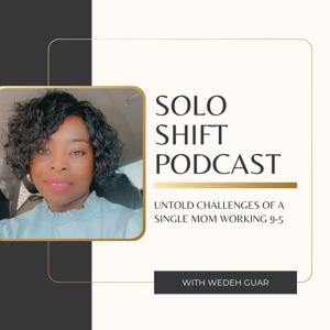 Solo Shift Podcast