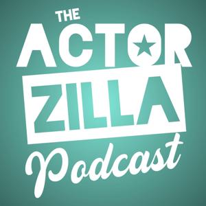 The ActorZilla Podcast