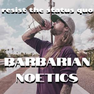 Barbarian Noetics Podcast: Go Fungal not viral™