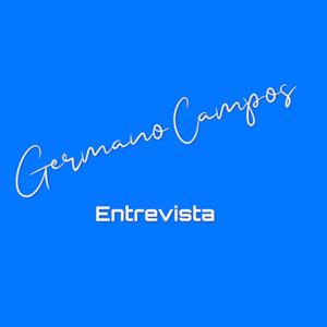 Germano Campos Entrevista