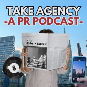 Take Agency: A PR Podcast
