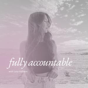 Fully Accountable with Leia Vaihere