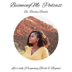 BecomingMe Podcast Hosted By Bwalya Banda