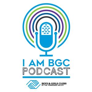 I Am BGC, from Boys and Girls Clubs of the Tennessee Valley