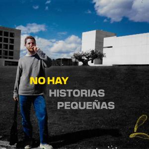 No hay historias pequeñas