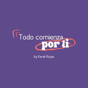 Todo comienza por ti