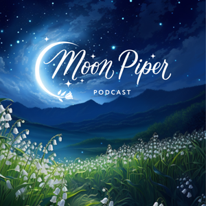 Moon Piper Podcast